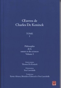 Oeuvres Charles De Koninck : Tome 1 : Volume 2 : Philosophie de la nature et des sciences
