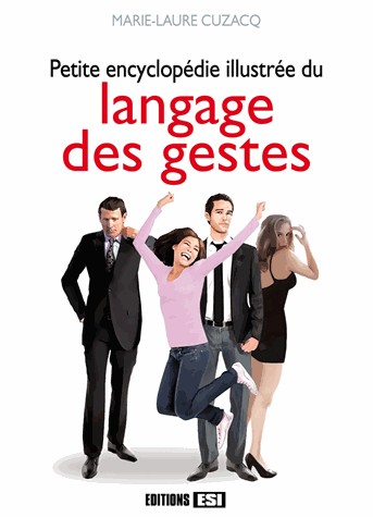 Petite encyclopédie illustrée du langage des gestes