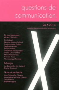 Questions de Communication, N 26/2014. la Pornographie et Ses Discour S