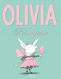 Olivia e le principesse. Ediz. a colori