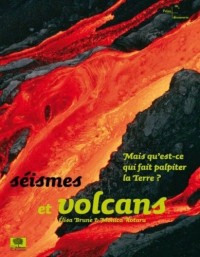 Séismes et volcans : Mais qu'est-ce qui fait palpiter la Terre?