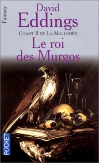 Chant 2 de la Mallorée : Le Roi des Murgos