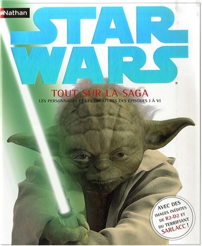 TOUT SUR LA SAGA STAR WARS