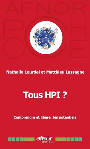 Tous HPI ?: Comprendre et libérer les potentiels