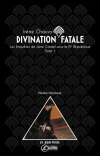 Divination fatale : Tome 1, Les enquêtes de Jane Cardel