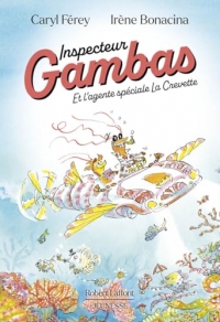 Inspecteur Gambas - Et l'agente spéciale La Crevette