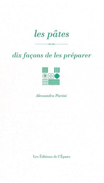 Les pâtes, dix façons de les préparer