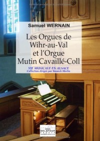 Les orgues de Wihr-au-Val et l'orgue Mutin Cavaillé-Coll