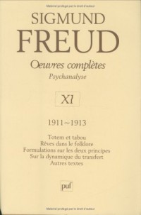 Oeuvres complètes Psychanalyse : Volume 11, 1911-1913