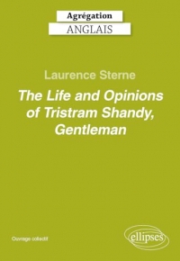 Agrégation anglais 2026 - Laurence Sterne. The Life and Opinions of Tristram Shandy, Gentleman.