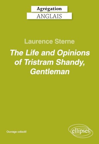 Agrégation anglais 2026 - Laurence Sterne. The Life and Opinions of Tristram Shandy, Gentleman.