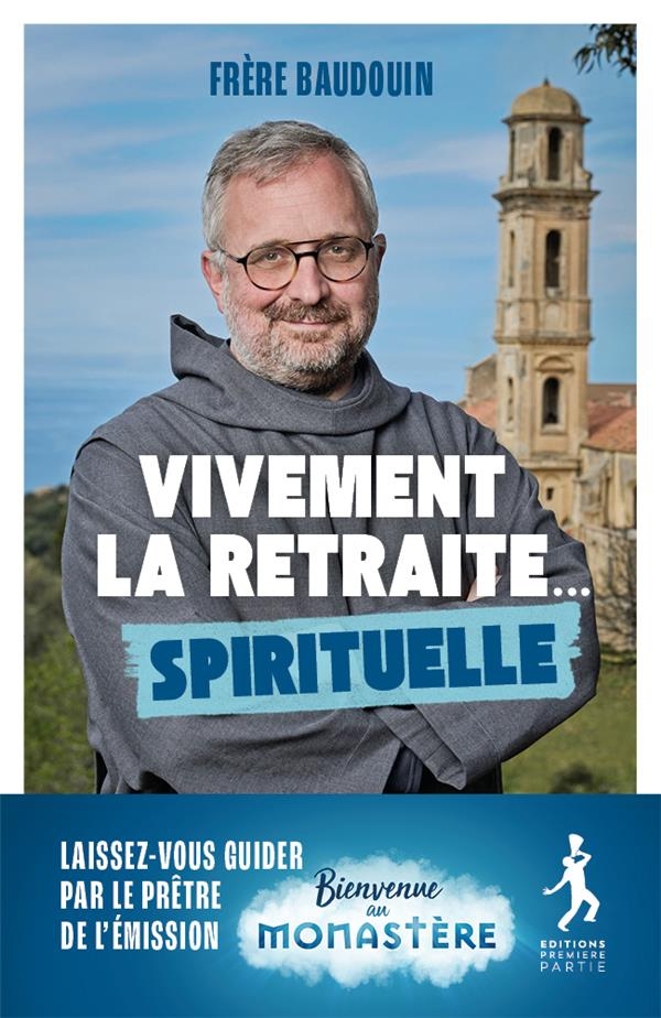 Bienvenue au monastère