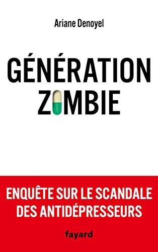 Génération zombie : Enquête sur le scandale des antidépresseurs (Documents)