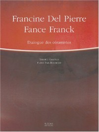 Francine Del Pierre et Fance Franck : Dialogue des céramistes