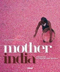 Mother India: Rencontres au coeur de l'Inde multiple