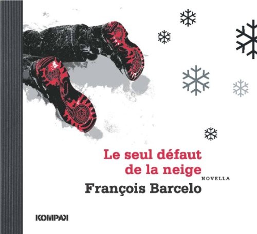Le Seul Defaut de la Neige : Novella