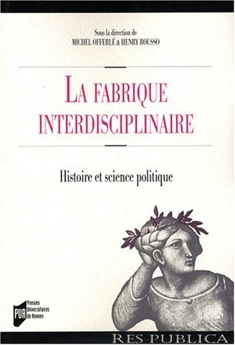 La fabrique interdisciplinaire : Histoire et science politique