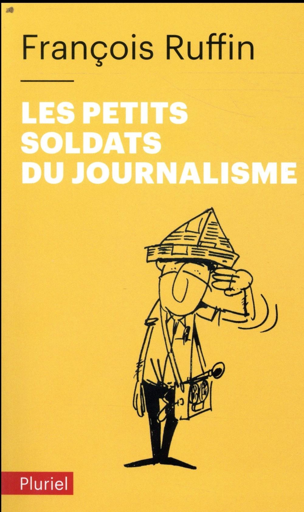 Les petits soldats du journalisme