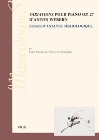Variations pour piano op 27 d'Anton Webern: Essai d'analyse sémiologique
