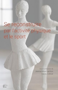 Se reconstruire par l'activité physique et le sport