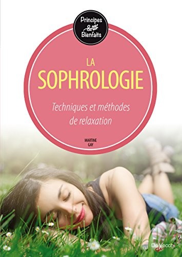 La sophrologie : Energie, dynamisme et équilibre