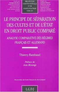 Le principe de séparation des cultes et de l'Etat en droit public comparé : Analyse comparative des régimes français et allemand