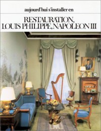 Restauration, Louis Philippe, Napoléon III