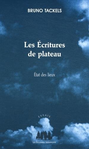 Les écritures de plateau : Etat des lieux