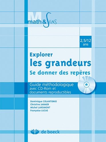 Explorer les grandeurs-se donner des repères : Guide méthodologique avec CD-Rom et documents reproductibles