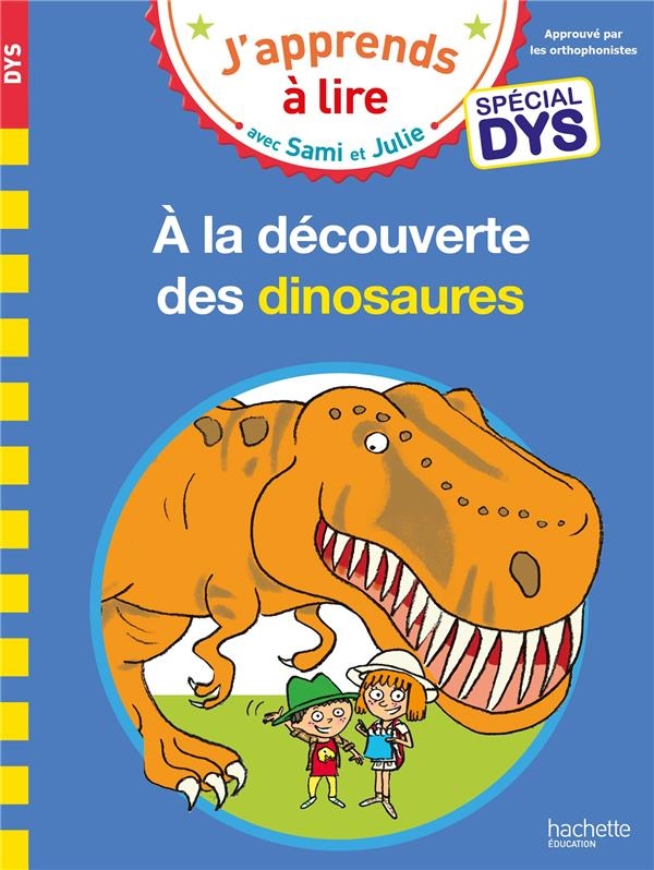 Sami et Julie- Spécial DYS (dyslexie) A la découverte des dinosaures