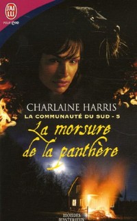 La communauté du Sud, Tome 5 : La morsure de la panthère