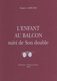 L'Enfant au balcon suivi de son double