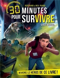 Virus mortel: 30 minutes pour survivre - Tome 10