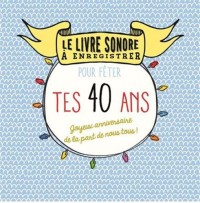 Livre à enregistrer pour fêter tes 40 ans