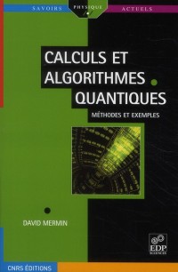 Calculs et algorithmes quantiques : Méthodes et exemples