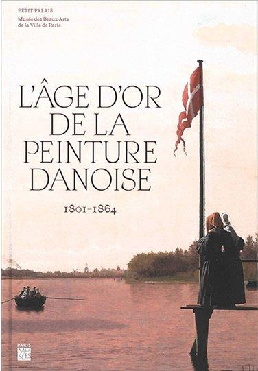 L'âge d'or de la peinture danoise : 1801-1864