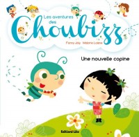 Les Aventures de Choubizz : une Nouvelle Copine - Dès 3 ans