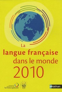 LA FRANCOPHONIE DANS LE MONDE 2010