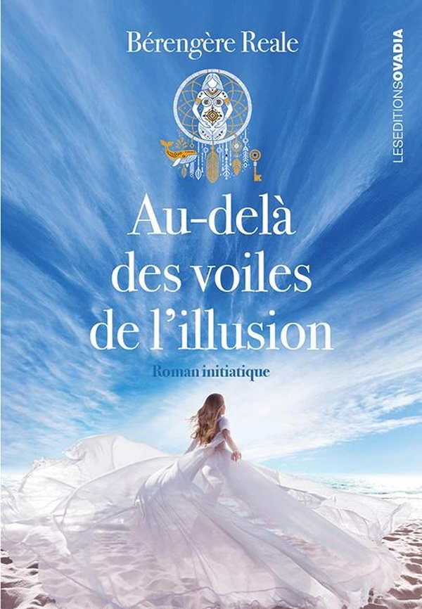 Au-delà des voiles de l’illusion