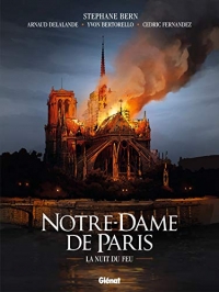 Notre-Dame de Paris: La nuit du feu