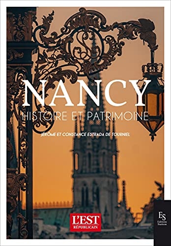 Nancy: Histoire et patrimoine