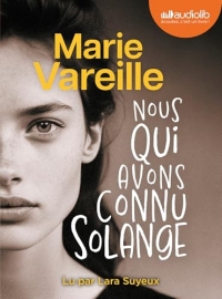 Nous qui avons connu Solange: Livre audio 2 CD MP3