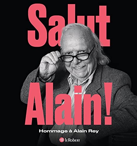 Salut Alain ! Hommage à Alain Rey