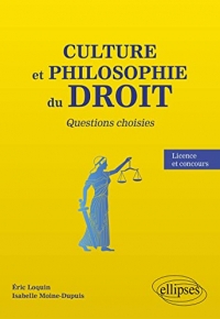 Culture et philosophie du Droit : questions choisies - Licence et concours: Licence et concours