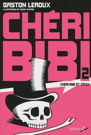 Chéri-Bibi Tome 2 : Chéri-Bibi et Cécily