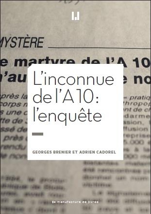 L'inconnue de l'A10 : L'enquête