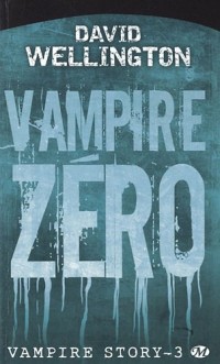 Vampire Story, Tome 3: Vampire zéro