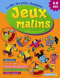 Jeux malins superamusants 6-8 ans