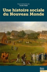 Une histoire sociale du Nouveau Monde