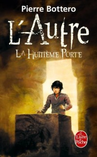 La Huitième Porte (L'Autre, Tome 3)